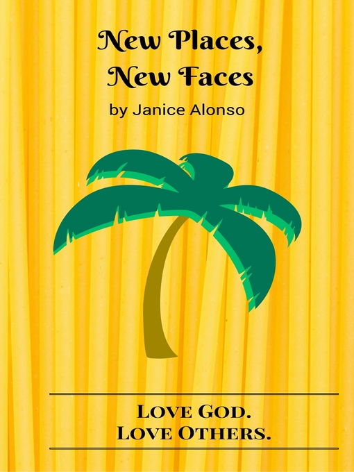 Title details for New Places, New Faces by Janice Alonso - Available